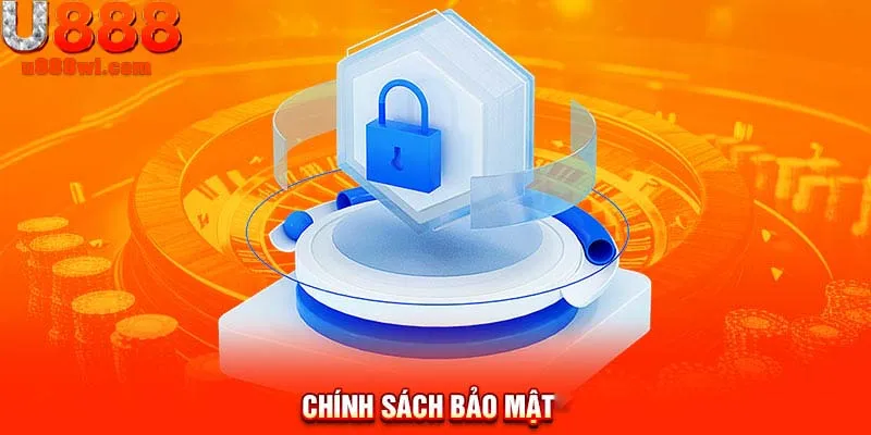 Tổng hợp chính sách bảo mật U888