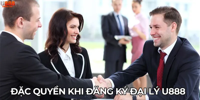 Đặc quyền khi đăng ký đại lý U888
